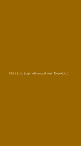 Tampilan Antarmuka Aplikasi Ini88 Link Login Alternatif Anti Nawala - 2