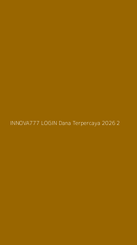 Tampilan Antarmuka Aplikasi Innova777 Login Dana Terpercaya 2026 - 2