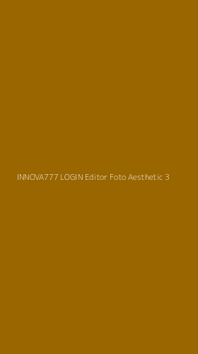 Tampilan Antarmuka Aplikasi Innova777 Login Editor Foto Aesthetic - 3