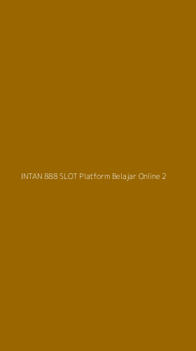 Tampilan Antarmuka Aplikasi Intan 888 Slot Platform Belajar Online - 2