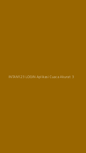 Tampilan Antarmuka Aplikasi Intan123 Login Aplikasi Cuaca Akurat - 3