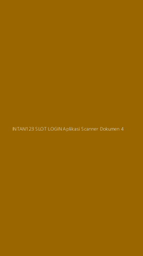 Tampilan Antarmuka Aplikasi Intan123 Slot Login Aplikasi Scanner Dokumen - 4