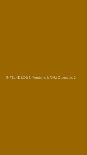 Tampilan Antarmuka Aplikasi Intel4d Login Pembersih Ram Otomatis - 2