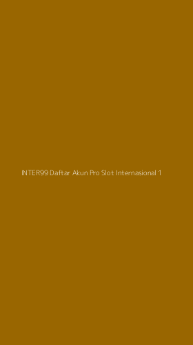 Tampilan Antarmuka Aplikasi Inter99 Daftar Akun Pro Slot Internasional - 1