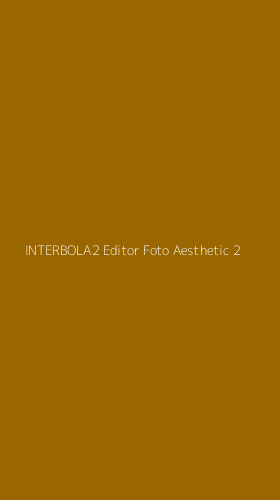 Tampilan Antarmuka Aplikasi Interbola2 Editor Foto Aesthetic - 2
