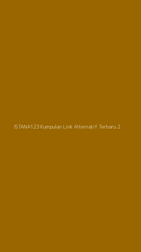 Tampilan Antarmuka Aplikasi Istana123 Kumpulan Link Alternatif Terbaru - 2