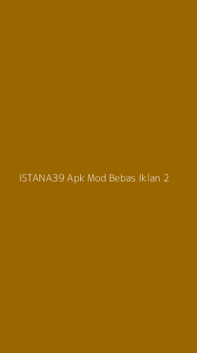 Tampilan Antarmuka Aplikasi Istana39 Apk Mod Bebas Iklan - 2
