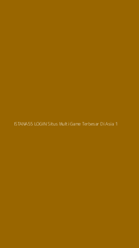 Tampilan Antarmuka Aplikasi Istana55 Login Situs Multi Game Terbesar Di Asia - 1