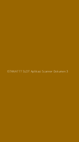 Tampilan Antarmuka Aplikasi Istana777 Slot Aplikasi Scanner Dokumen - 3