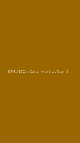 Tampilan Antarmuka Aplikasi Istana99 Cara Daftar Akun Situs Resmi - 3
