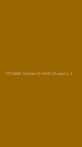 Tampilan Antarmuka Aplikasi Iteam4d Pembersih Ram Otomatis - 2