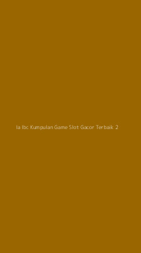 Tampilan Antarmuka Aplikasi Ia Ibc Kumpulan Game Slot Gacor Terbaik - 2