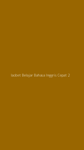 Tampilan Antarmuka Aplikasi Iaobet Belajar Bahasa Inggris Cepat - 2