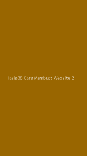 Tampilan Antarmuka Aplikasi Iasia88 Cara Membuat Website - 2