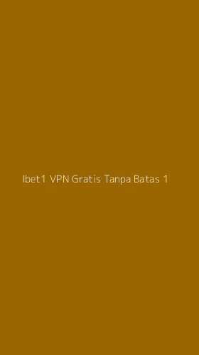 Tampilan Antarmuka Aplikasi Ibet1 Vpn Gratis Tanpa Batas - 1