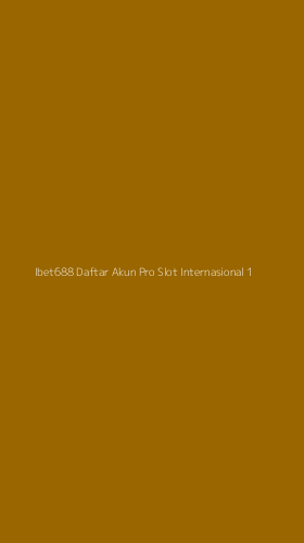 Tampilan Antarmuka Aplikasi Ibet688 Daftar Akun Pro Slot Internasional - 1
