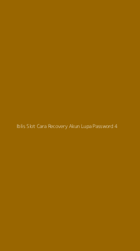 Tampilan Antarmuka Aplikasi Iblis Slot Cara Recovery Akun Lupa Password - 4