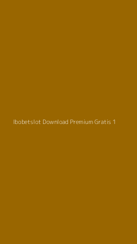 Tampilan Antarmuka Aplikasi Ibobetslot Download Premium Gratis - 1