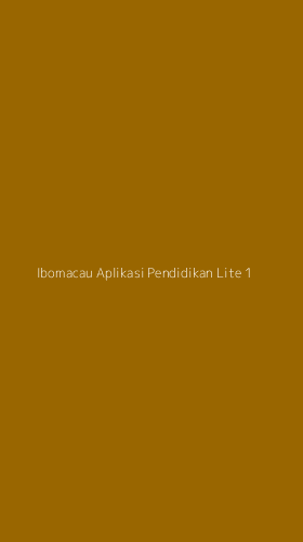 Tampilan Antarmuka Aplikasi Ibomacau Aplikasi Pendidikan Lite - 1