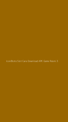 Tampilan Antarmuka Aplikasi Icon8toto Slot Cara Download Apk Game Resmi - 3