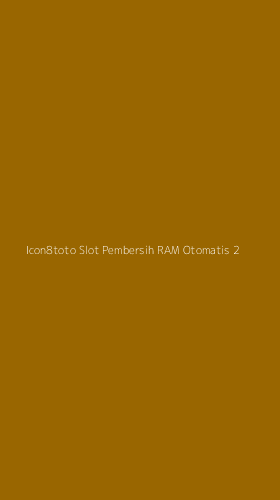 Tampilan Antarmuka Aplikasi Icon8toto Slot Pembersih Ram Otomatis - 2