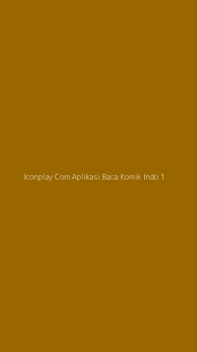 Tampilan Antarmuka Aplikasi Iconplay Com Aplikasi Baca Komik Indo - 1