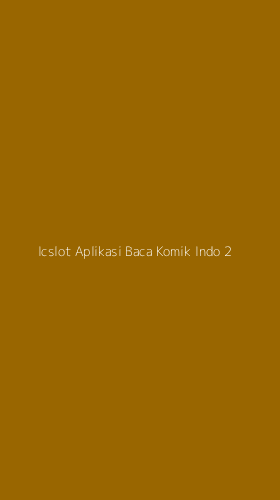 Tampilan Antarmuka Aplikasi Icslot Aplikasi Baca Komik Indo - 2