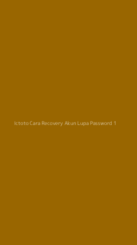 Tampilan Antarmuka Aplikasi Ictoto Cara Recovery Akun Lupa Password - 1