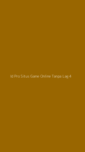 Tampilan Antarmuka Aplikasi Id Pro Situs Game Online Tanpa Lag - 4