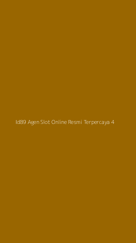 Tampilan Antarmuka Aplikasi Id89 Agen Slot Online Resmi Terpercaya - 4
