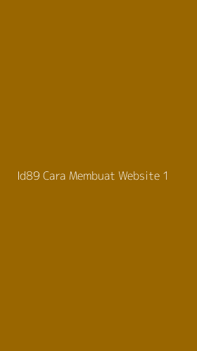 Tampilan Antarmuka Aplikasi Id89 Cara Membuat Website - 1