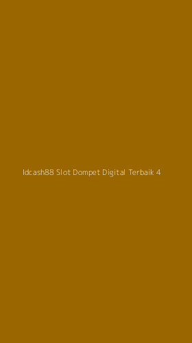 Tampilan Antarmuka Aplikasi Idcash88 Slot Dompet Digital Terbaik - 4