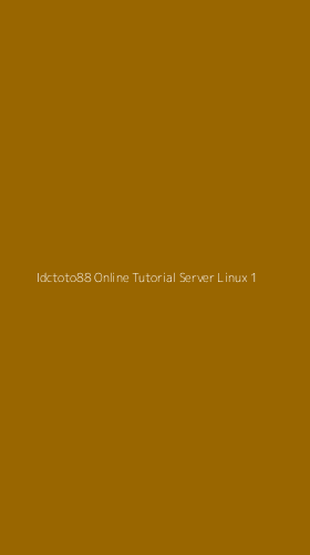 Tampilan Antarmuka Aplikasi Idctoto88 Online Tutorial Server Linux - 1