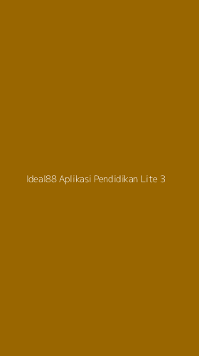 Tampilan Antarmuka Aplikasi Ideal88 Aplikasi Pendidikan Lite - 3
