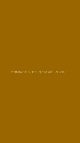 Tampilan Antarmuka Aplikasi Idealtoto Situs Slot Deposit Qris 24 Jam - 2