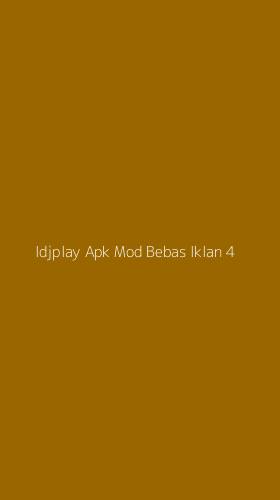 Tampilan Antarmuka Aplikasi Idjplay Apk Mod Bebas Iklan - 4