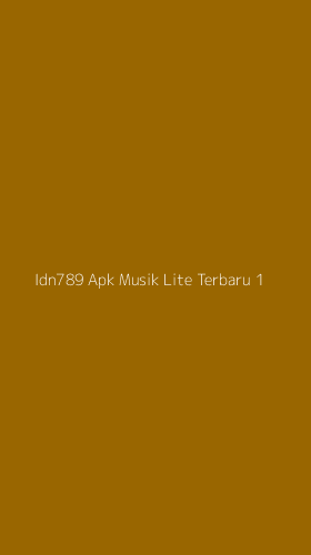 Tampilan Antarmuka Aplikasi Idn789 Apk Musik Lite Terbaru - 1
