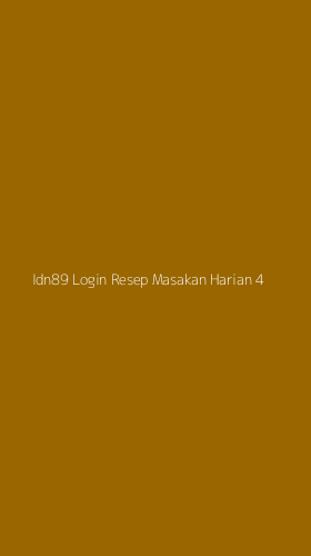 Tampilan Antarmuka Aplikasi Idn89 Login Resep Masakan Harian - 4