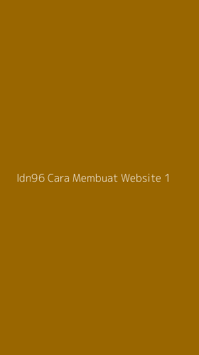 Tampilan Antarmuka Aplikasi Idn96 Cara Membuat Website - 1