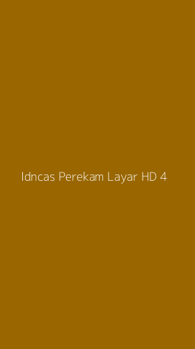 Tampilan Antarmuka Aplikasi Idncas Perekam Layar Hd - 4