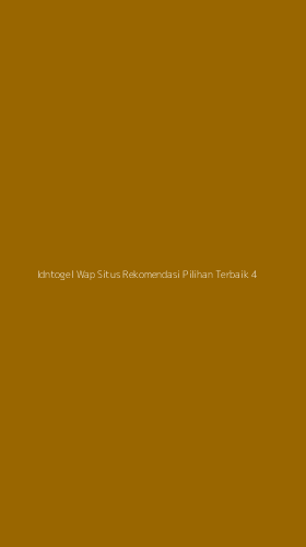 Tampilan Antarmuka Aplikasi Idntogel Wap Situs Rekomendasi Pilihan Terbaik - 4