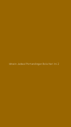 Tampilan Antarmuka Aplikasi Idnwin Jadwal Pertandingan Bola Hari Ini - 2