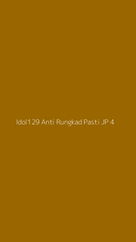 Tampilan Antarmuka Aplikasi Idol129 Anti Rungkad Pasti Jp - 4