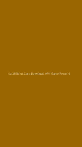 Tampilan Antarmuka Aplikasi Idola69slot Cara Download Apk Game Resmi - 4