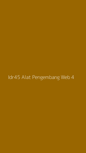 Tampilan Antarmuka Aplikasi Idr45 Alat Pengembang Web - 4
