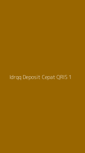 Tampilan Antarmuka Aplikasi Idrqq Deposit Cepat Qris - 1