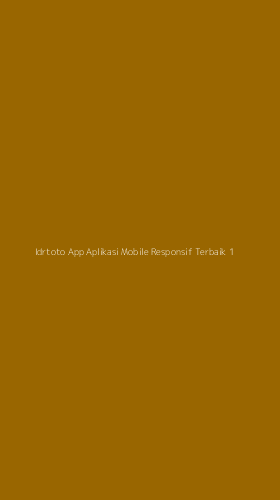 Tampilan Antarmuka Aplikasi Idrtoto App Aplikasi Mobile Responsif Terbaik - 1