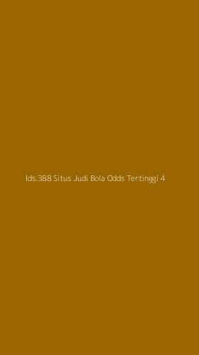Tampilan Antarmuka Aplikasi Ids.388 Situs Judi Bola Odds Tertinggi - 4