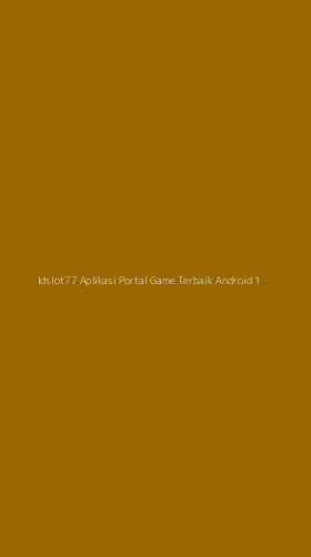 Tampilan Antarmuka Aplikasi Idslot77 Aplikasi Portal Game Terbaik Android - 1