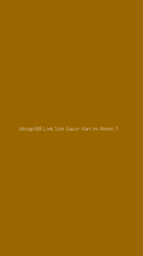 Tampilan Antarmuka Aplikasi Idtogel88 Link Slot Gacor Hari Ini Resmi - 1